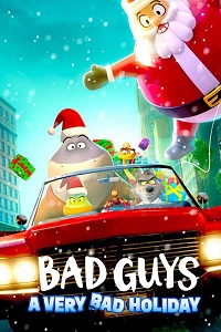  :    (2023) The Bad Guys: A Very Bad Holiday